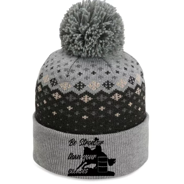 Barrel Racing Be Stronger Than Your Excuses Gift The Baniff Cuffed Pom Beanie