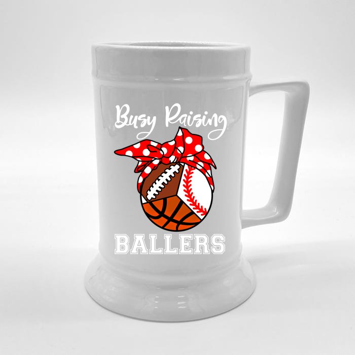 Busy Raising Ballers Funny Baseball Football Basketball Mom Gift Front & Back Beer Stein