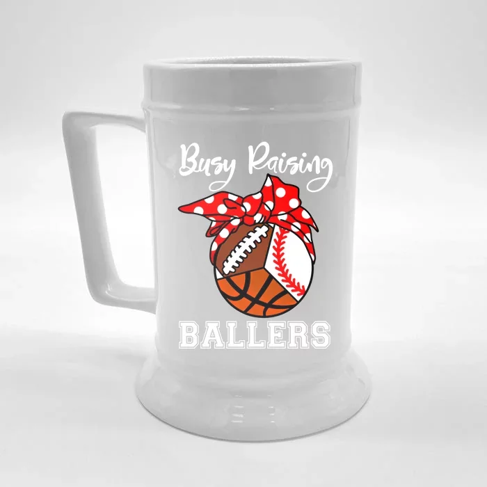 Busy Raising Ballers Funny Baseball Football Basketball Mom Gift Front & Back Beer Stein