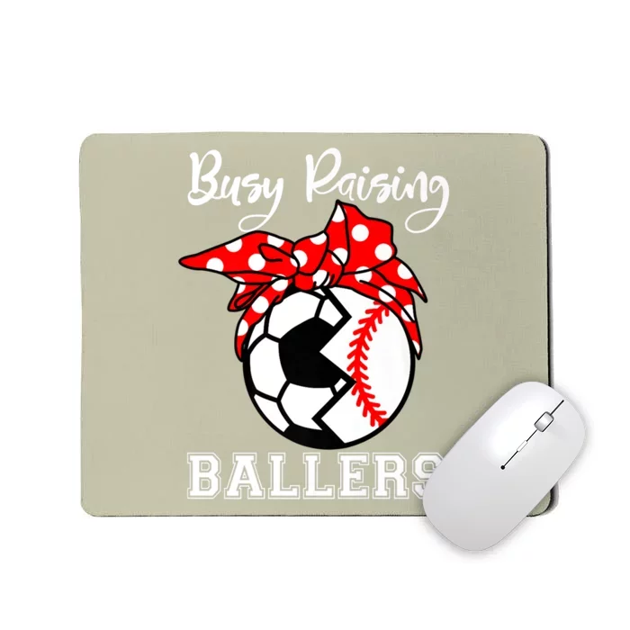 Busy Raising Ballers Funny Baseball Soccer Mom Meaningful Gift Mousepad