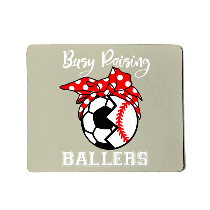 Busy Raising Ballers Funny Baseball Soccer Mom Meaningful Gift Mousepad