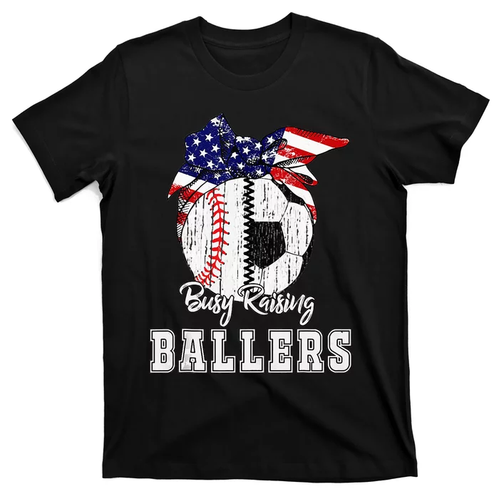 Busy Raising Ballers Baseball funny Soccer mom T-Shirt