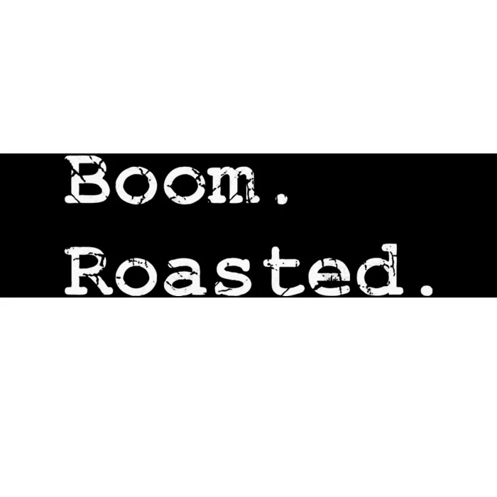 Boom Roasted Bumper Sticker