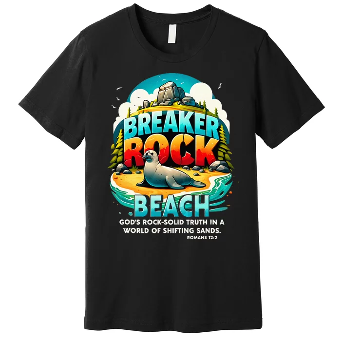 Breaker Rock Beach GodS Rocksolid Truth Christian Vbs 2024 Premium T-Shirt