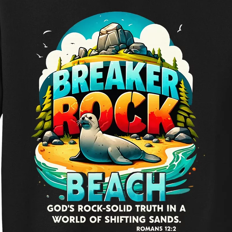 Breaker Rock Beach GodS Rocksolid Truth Christian Vbs 2024 Tall Sweatshirt