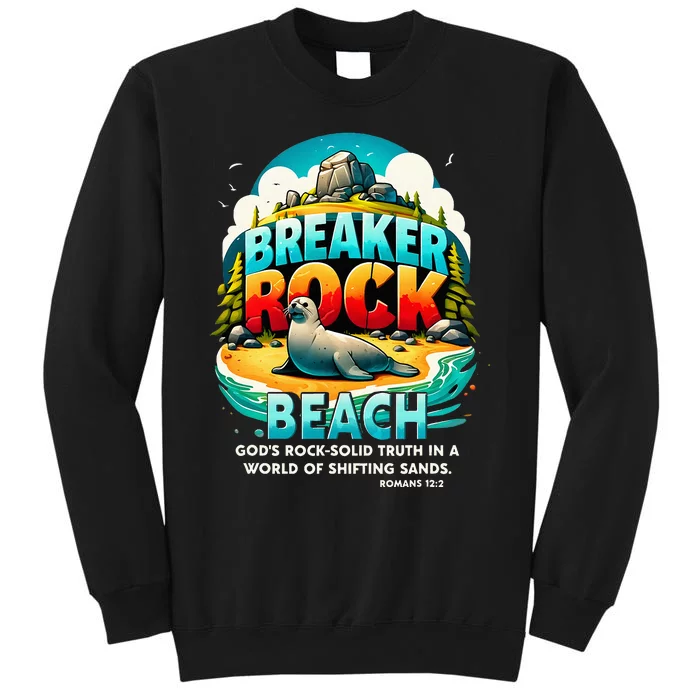 Breaker Rock Beach GodS Rocksolid Truth Christian Vbs 2024 Tall Sweatshirt