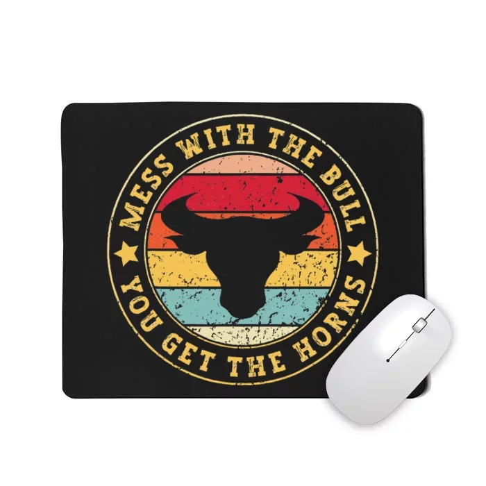 Bull Rider Cowboys Mess With The Bull YouLl Get The Horns Mousepad