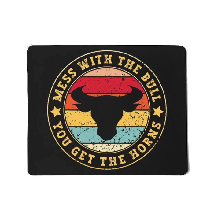 Bull Rider Cowboys Mess With The Bull YouLl Get The Horns Mousepad