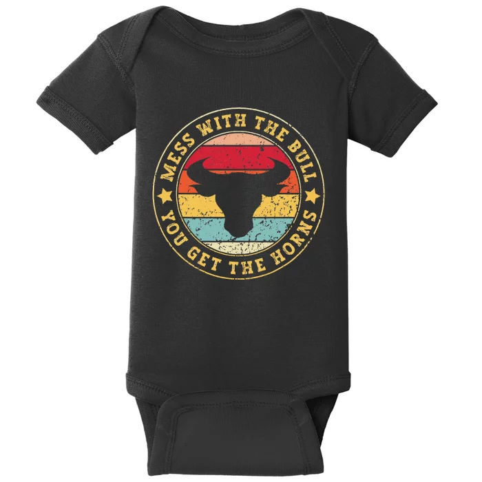 Bull Rider Cowboys Mess With The Bull YouLl Get The Horns Baby Bodysuit