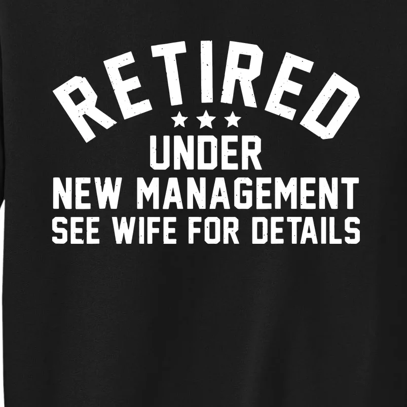 Best Retired Design For Retiree Retired Retirement Tall Sweatshirt