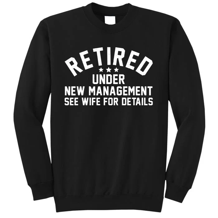 Best Retired Design For Retiree Retired Retirement Tall Sweatshirt