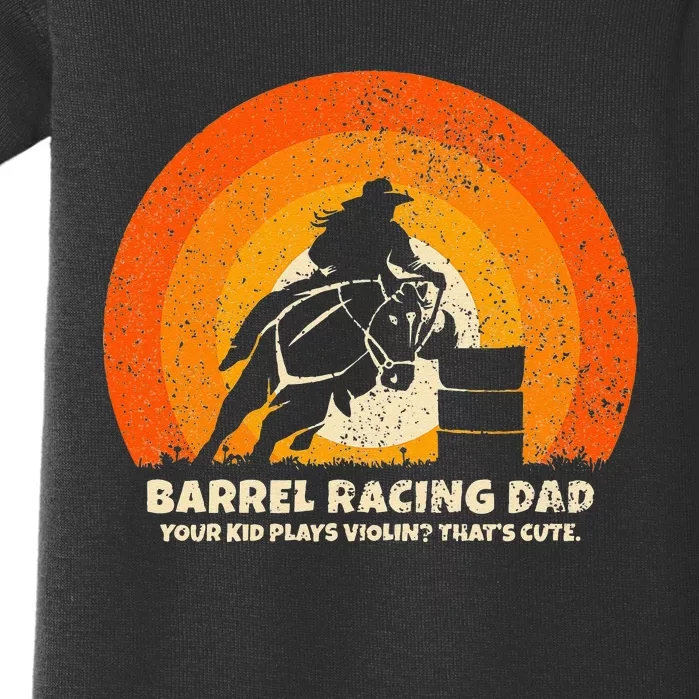 Barrel Racer Dad For Rodeo Barrel Racing Baby Bodysuit