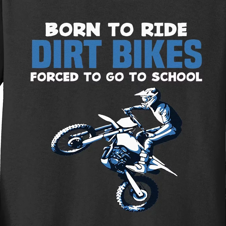 Born Ride Dirt Bikes Forced School Funny Motocross Boy Kids Long Sleeve Shirt