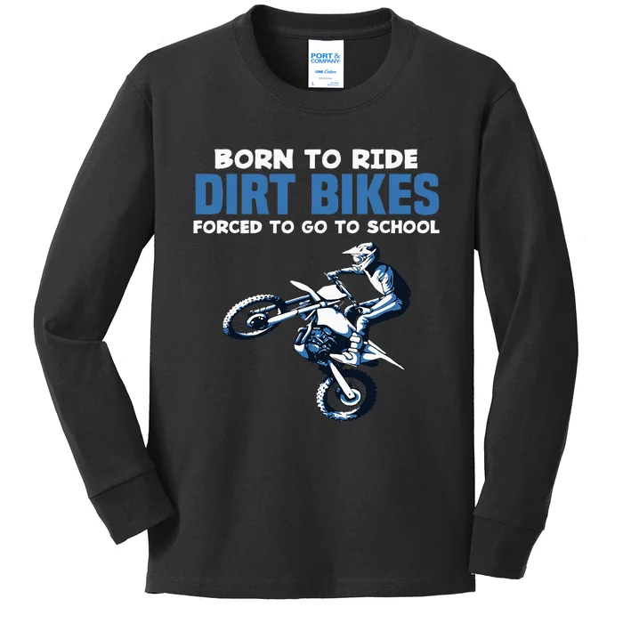 Born Ride Dirt Bikes Forced School Funny Motocross Boy Kids Long Sleeve Shirt