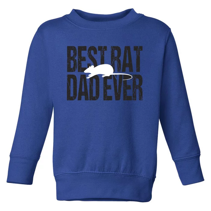 Best Rat Dad Ever Great Gift Toddler Sweatshirt