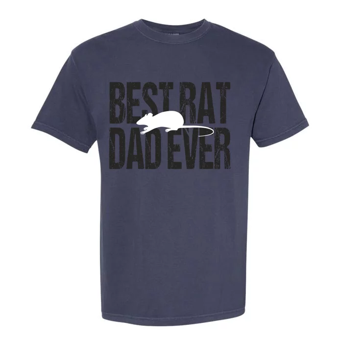 Best Rat Dad Ever Great Gift Garment-Dyed Heavyweight T-Shirt