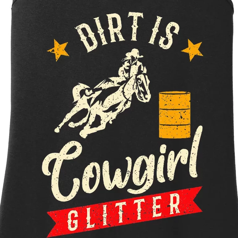 Barrel Racing Dirt Is Cowgirl Rodeo Outfit Ladies Essential Tank