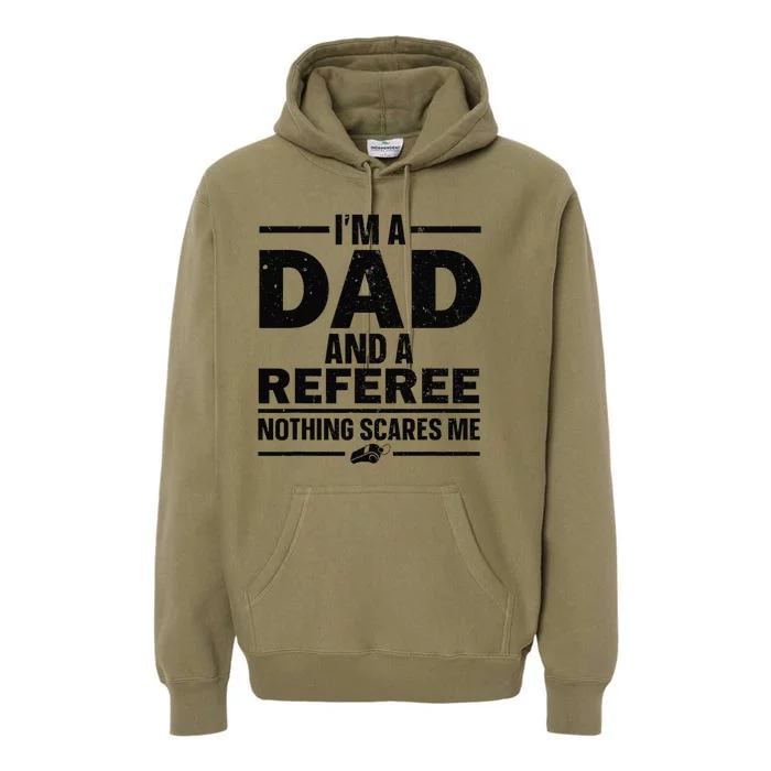 Best Referee Dad Reffing Sports Ref Referee Premium Hoodie