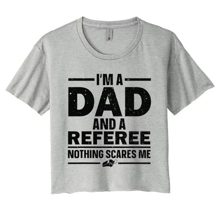 Best Referee Dad Reffing Sports Ref Referee Women's Crop Top Tee