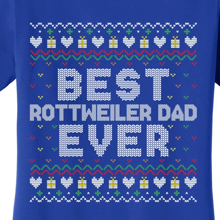 Best Rottweiler Dad Ever Family Matching Ugly Xmas Sweaters Cool Gift Women's T-Shirt