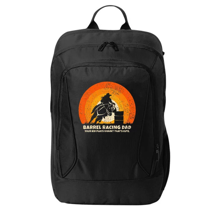 Barrel Racer Dad For Rodeo Barrel Racing City Backpack