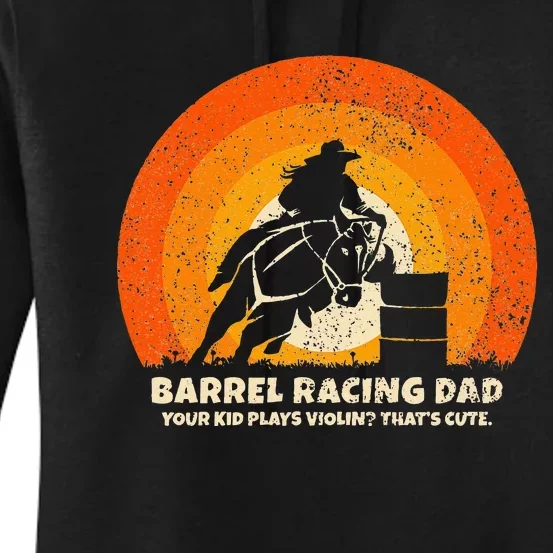 Barrel Racer Dad For Rodeo Barrel Racing Women's Pullover Hoodie