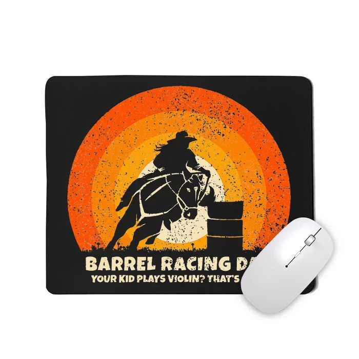 Barrel Racer Dad For Rodeo Barrel Racing Mousepad