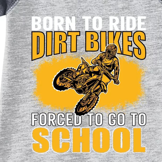 Born Ride Dirt Bikes Forced To Go To School Motocross Infant Baby Jersey Bodysuit