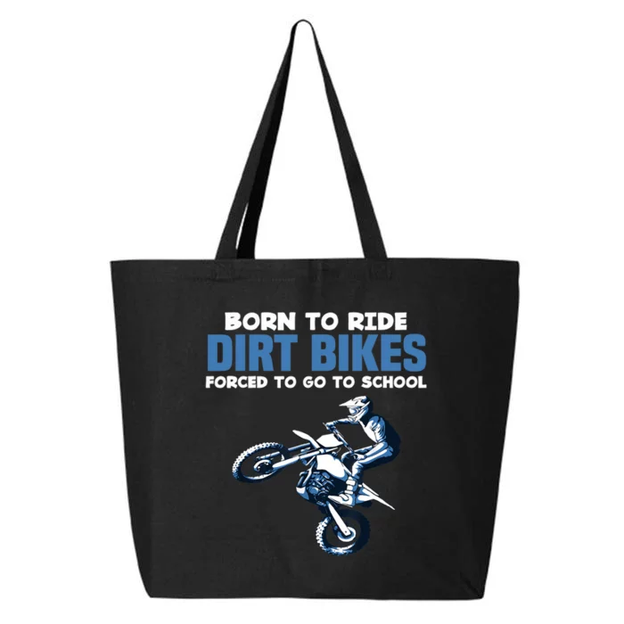 Born Ride Dirt Bikes Forced School Funny Motocross Boy 25L Jumbo Tote