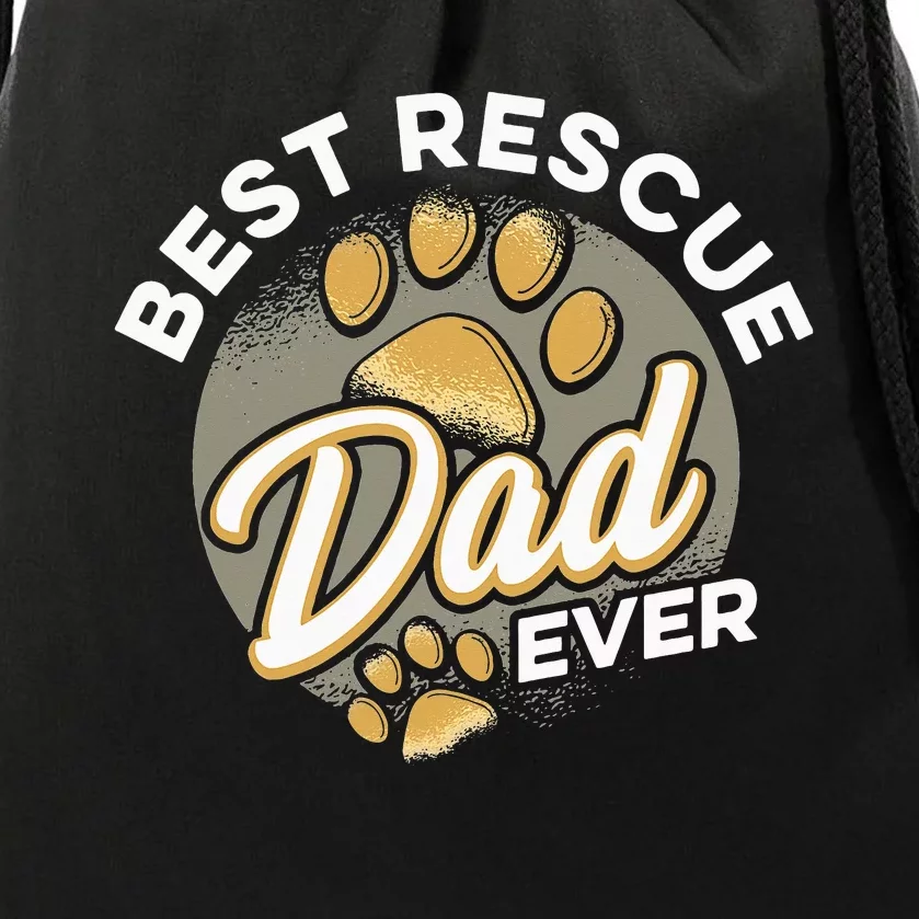 Best Rescue Dad Ever Animal Rescue Cat Dog Rescue Drawstring Bag