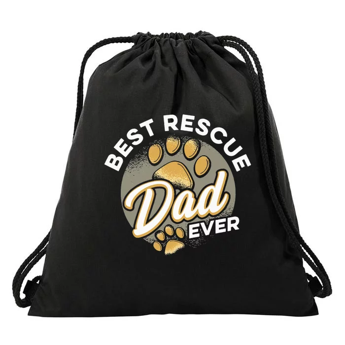 Best Rescue Dad Ever Animal Rescue Cat Dog Rescue Drawstring Bag