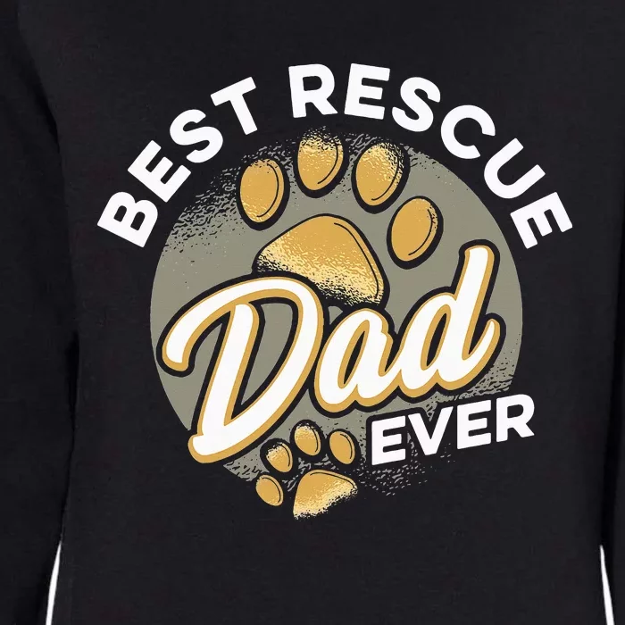 Best Rescue Dad Ever Animal Rescue Cat Dog Rescue Womens California Wash Sweatshirt