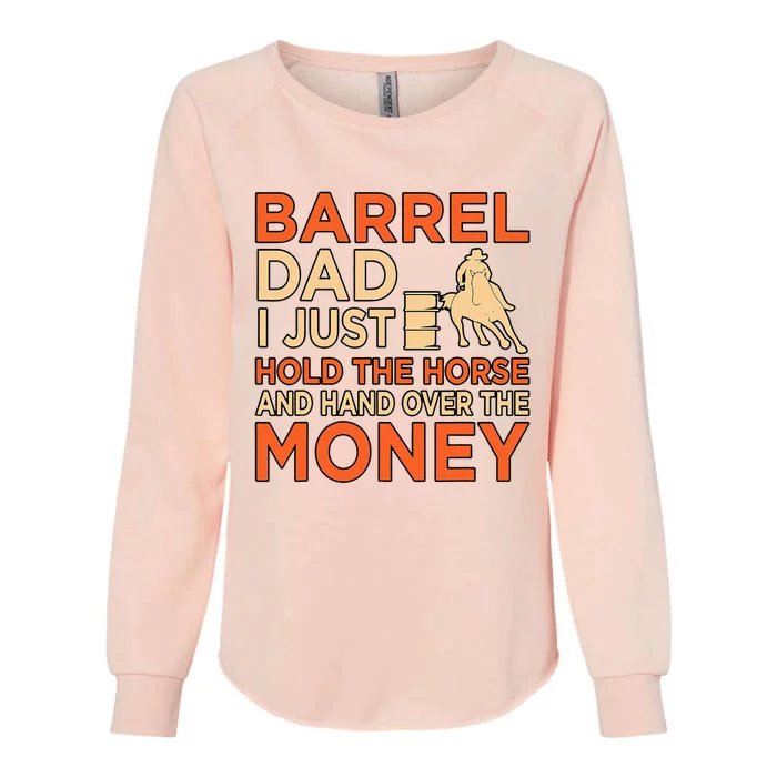 Barrel Racing Dad Horse Racer Horses Race Lover Womens California Wash Sweatshirt