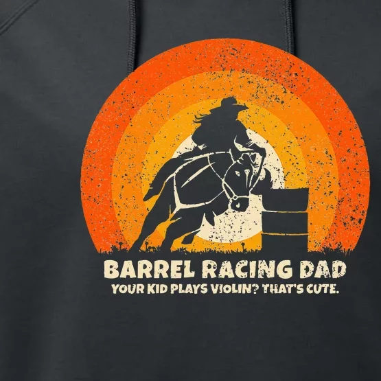 Barrel Racer Dad for Rodeo Barrel Racing Performance Fleece Hoodie