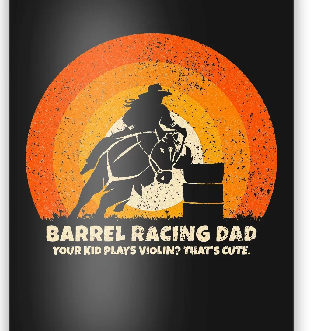 Barrel Racer Dad for Rodeo Barrel Racing Poster