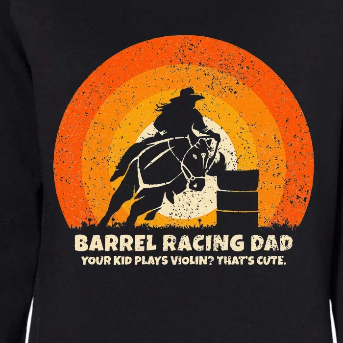 Barrel Racer Dad for Rodeo Barrel Racing Womens California Wash Sweatshirt