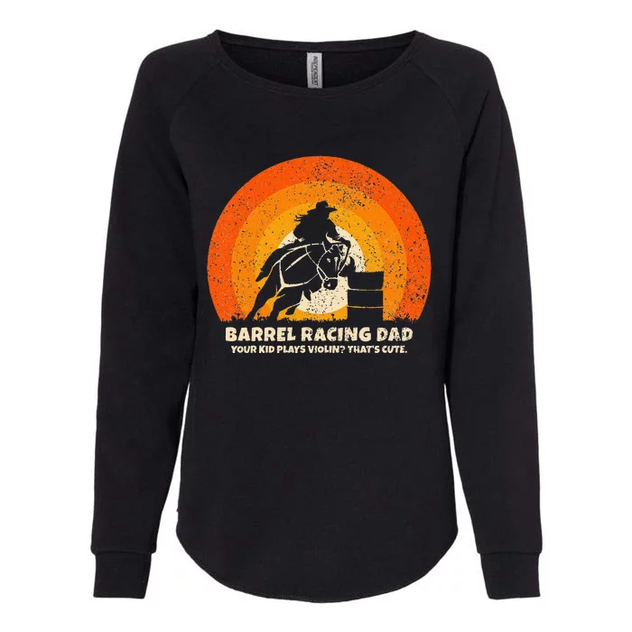 Barrel Racer Dad for Rodeo Barrel Racing Womens California Wash Sweatshirt