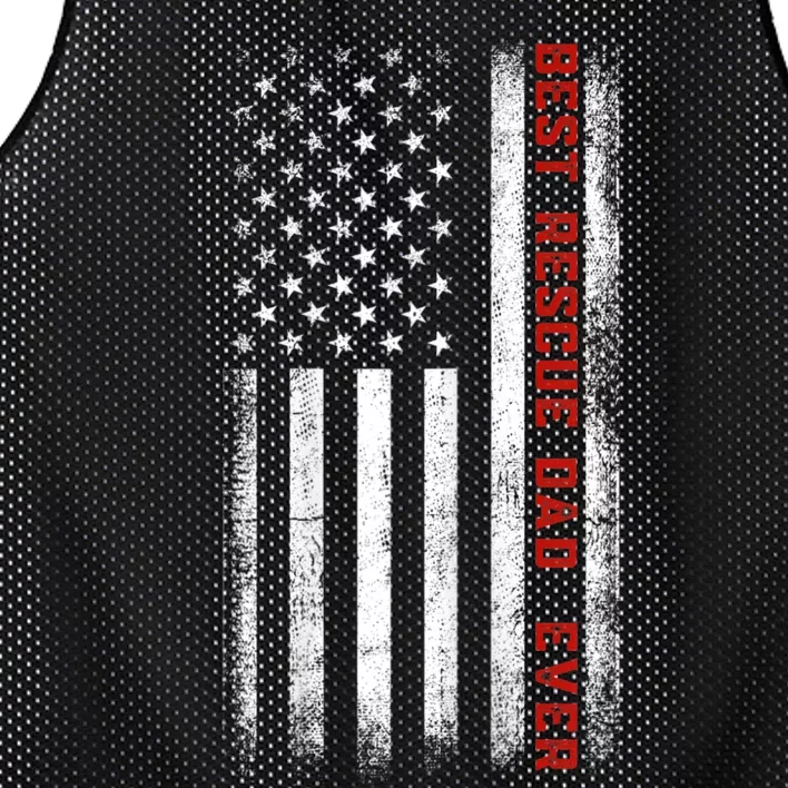 Best Rescue Dad Ever American Flag Rescue Dad FatherS Day Mesh Reversible Basketball Jersey Tank