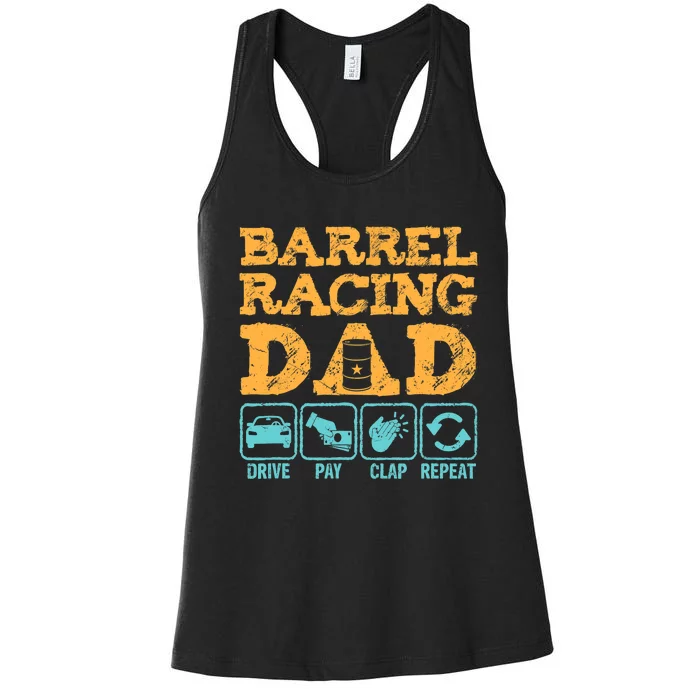 Barrel Racing Dad Drive Pay Clap Repeat Funny Rodeo Women's Racerback Tank