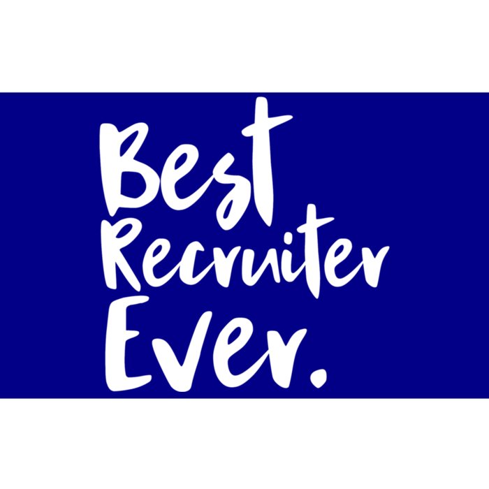 Best Recruiter Ever Headhunter Recruitt Recruiters Hr Gift Bumper Sticker