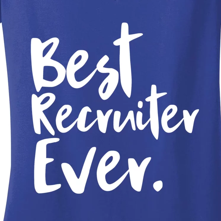 Best Recruiter Ever Headhunter Recruitt Recruiters Hr Gift Women's V-Neck T-Shirt