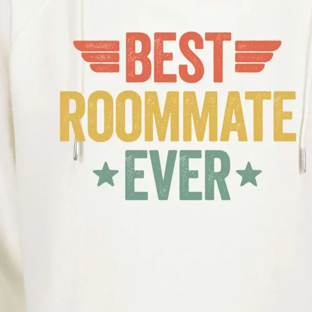 Best Roommate Ever Gift Womens Funnel Neck Pullover Hood