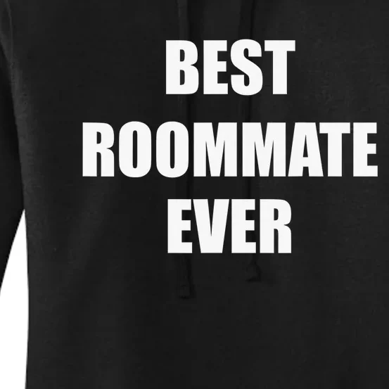 Best Roommate Ever Simple Block Style Women's Pullover Hoodie