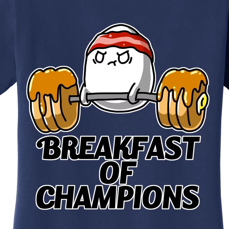 Breakfast of Champions Women's T-Shirt