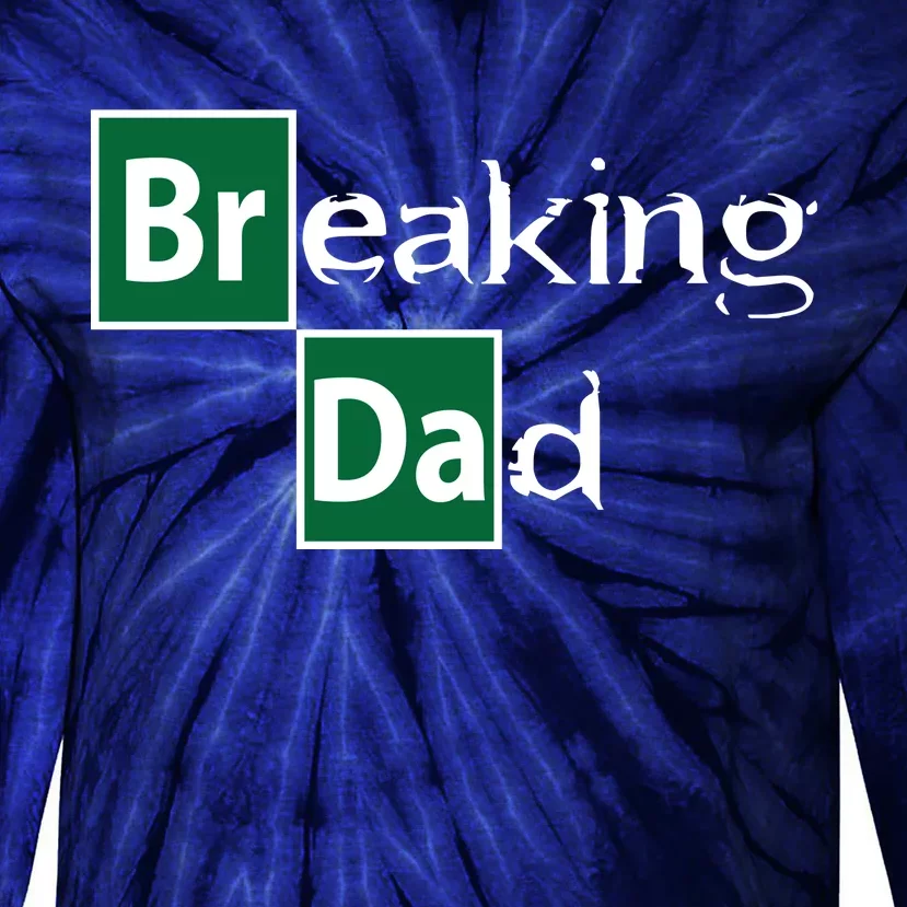 Breaking Dad Tie-Dye Long Sleeve Shirt