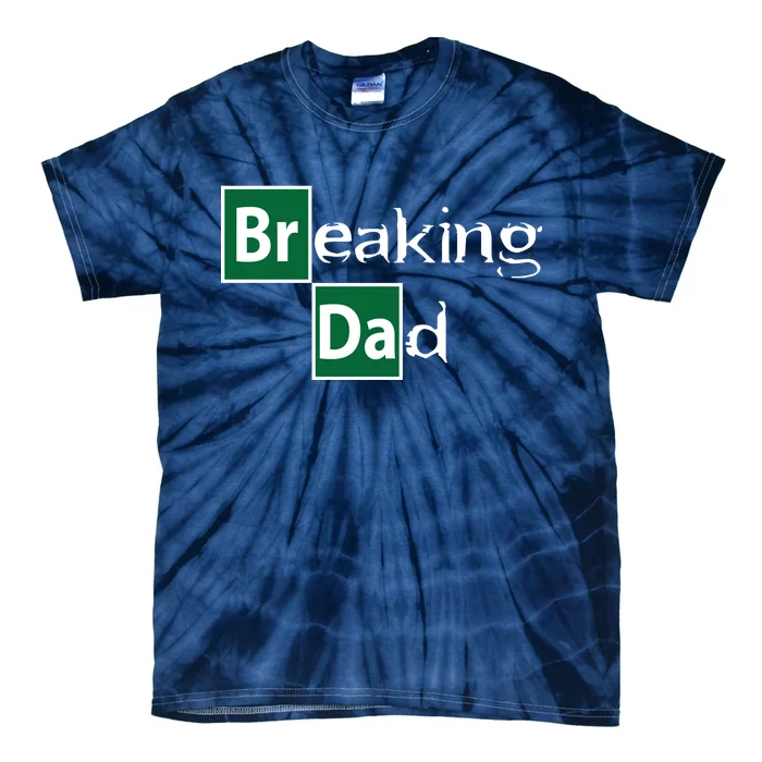 Breaking Dad Tie-Dye T-Shirt