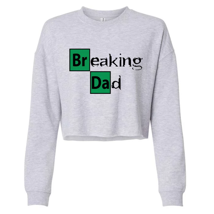 Breaking Dad Cropped Pullover Crew