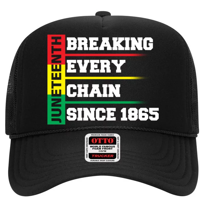 Breaking Every Chain Since 1865 Juneteenth High Crown Mesh Trucker Hat