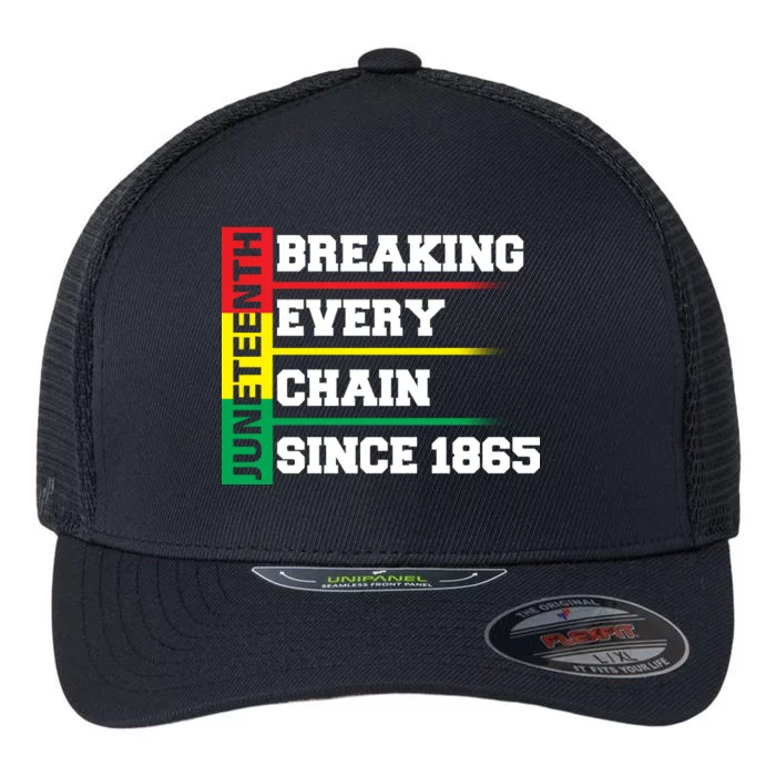 Breaking Every Chain Since 1865 Juneteenth Flexfit Unipanel Trucker Cap