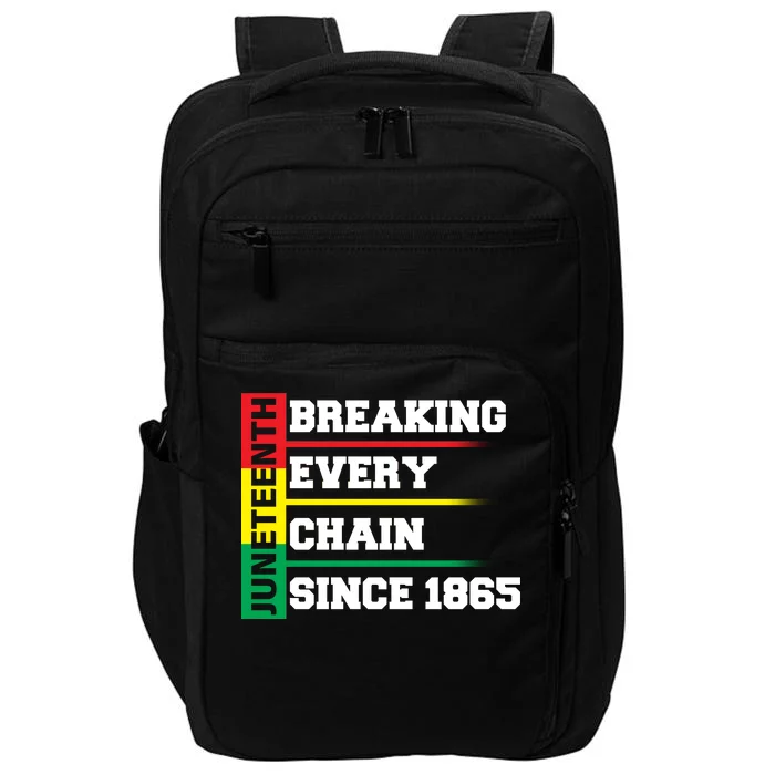 Breaking Every Chain Since 1865 Juneteenth Impact Tech Backpack